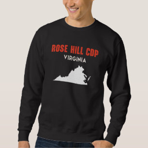 Sweatshirt Rose Hill CDP Virginia USA State America Travel Vi