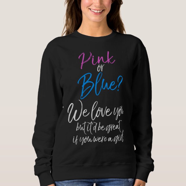 Sweatshirt Rose Ou Bleu Nous Vous Aimons, Mais Ce Sera Super  (Devant)