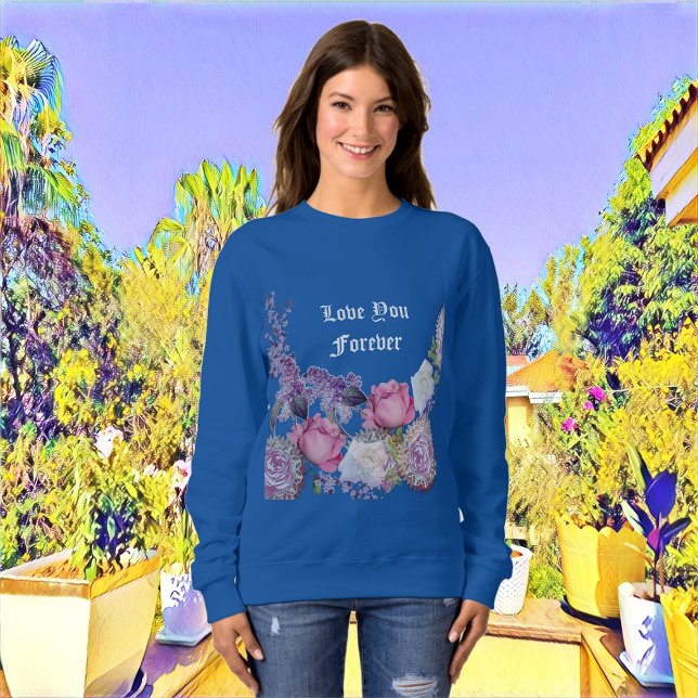Sweatshirt Rose rose romantique Valentine Vous aimez Forever  (Romantic Pink Rose Valentine Love You Forever Blue Sweatshirt)