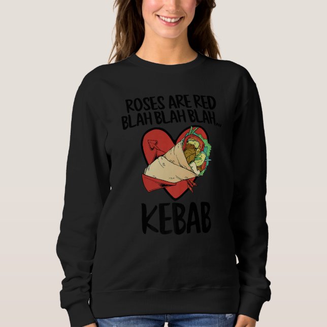 Sweatshirt Roses Are Red Blah Kebab Funny Food Lover Valentin (Devant)