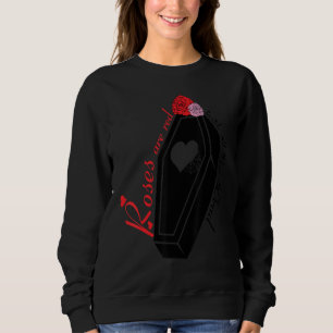 Sweatshirt Roses Rouges à l'Intérieur Je suis Mort Cercueil V