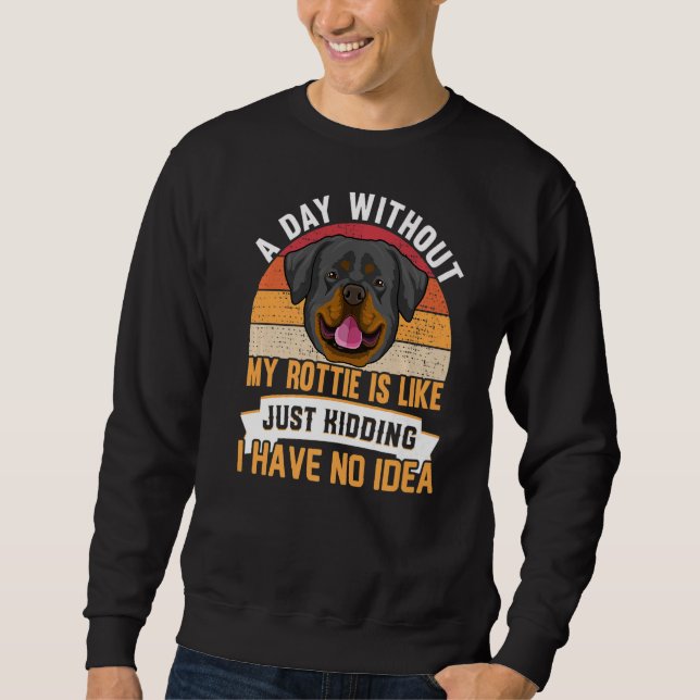 Sweatshirt Rottweiler Dog Apparel Rottie Propriétaire (Devant)