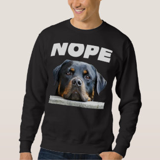 Sweatshirt Rotweiller Nope Rottie Face Pas Aujourd'Hui Aimer 