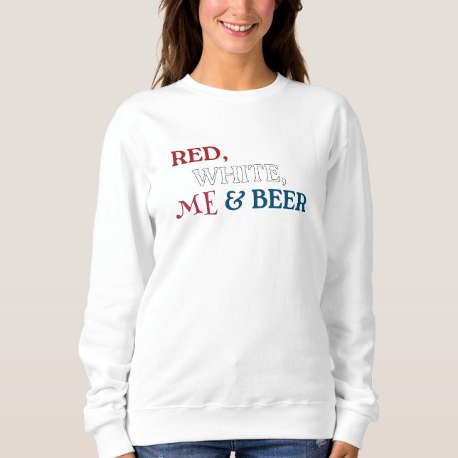 Sweatshirt Rouge Blanc Me Et Bière Rouge Blanc Bleu Typograph (Devant)