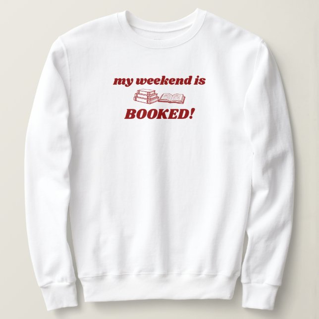 Sweatshirt Rouge Mon Week-end Est Réservé Mignon Bibliophile (Design devant)