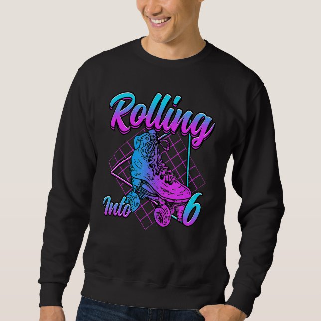 Sweatshirt Rouler Dans 6 Rouls Patinage Anniversaire (Devant)