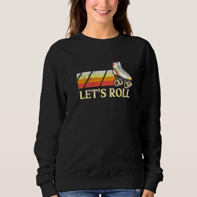 Sweatshirt Roulons avec quelques Roller Skates Roller Skates (Devant)