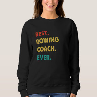 Sweatshirt Rowing Coach Retro Best Rowing Coach Ever