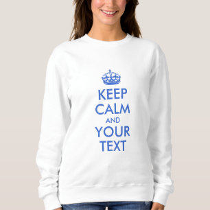 Sweatshirt Royal Blue Gardez le calme et votre texte