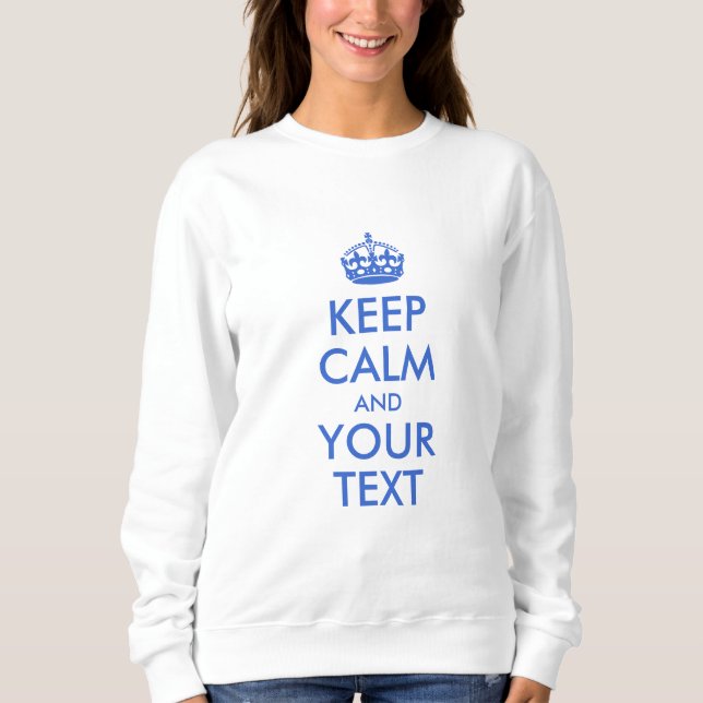 Sweatshirt Royal Blue Gardez le calme et votre texte (Devant)