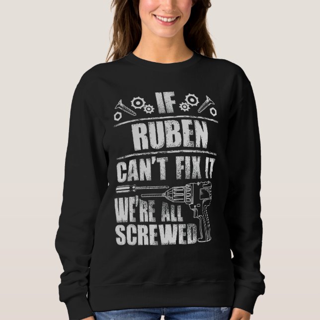 Sweatshirt RUBEN Nom Cadeau Réparez ça drôle Anniversaire Per (Devant)
