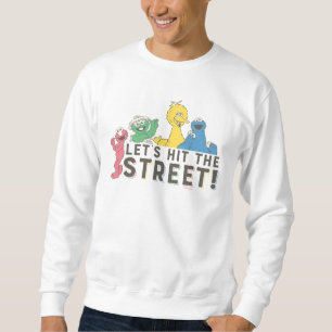 Sweatshirt Rue Sésame Allons-y dans la rue !