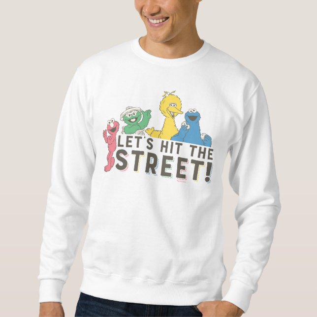 Sweatshirt Rue Sésame | Allons-y dans la rue ! (Devant)