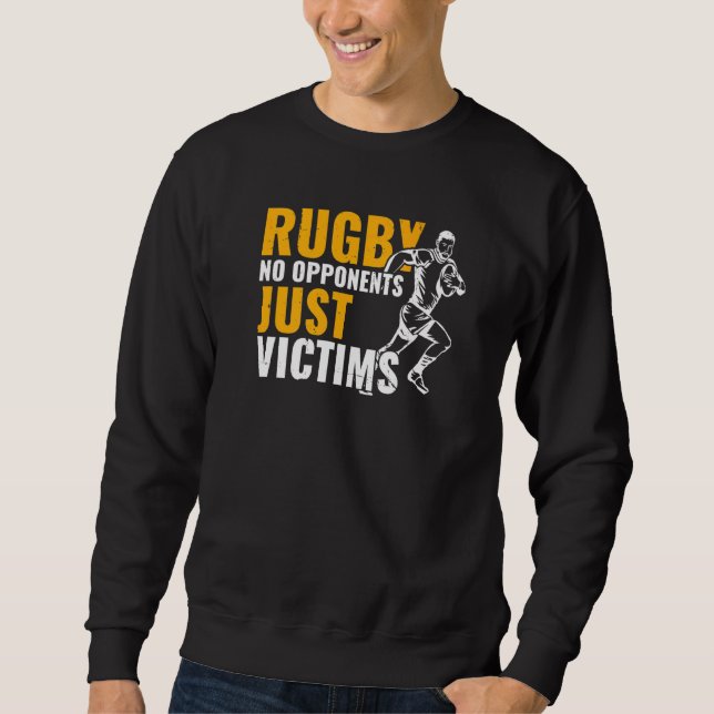 Sweatshirt Rugby Sports  Rugby No Opponents Just Victims Rugb (Devant)