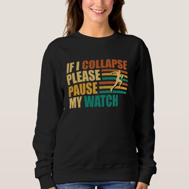 Sweatshirt Runner SI JE COLLAPE S'IL VOUS PLAÎT PAUSE MA MONT (Devant)