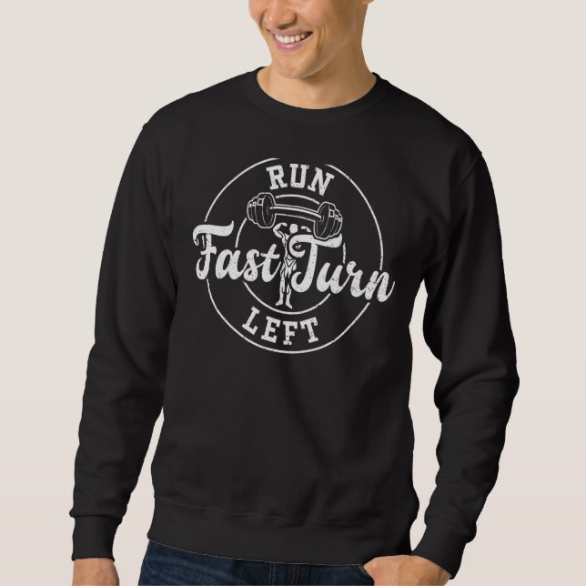 Sweatshirt Running Run Fast Turn Left Gym Sayings (Devant)