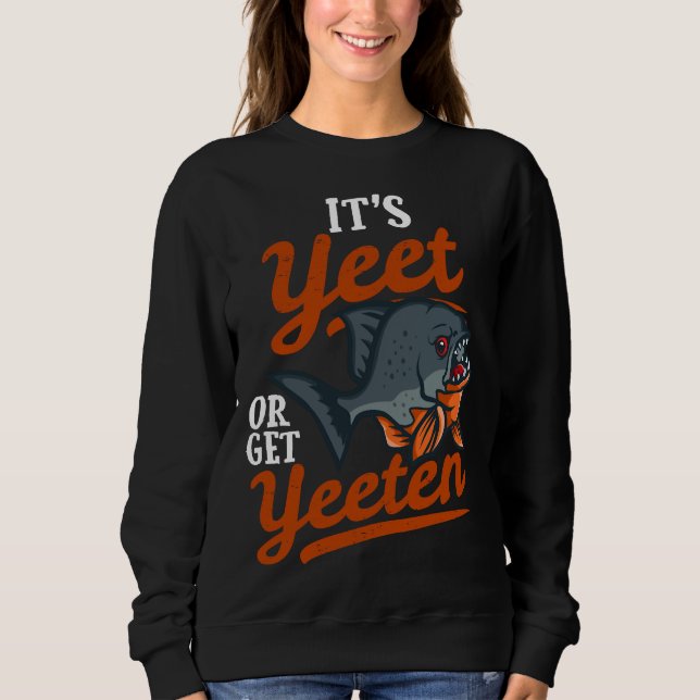 Sweatshirt S Yeeten Piranha Poisson Pun (Devant)