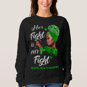 Sweatshirt Sa Lutte Est Notre Lutte Contre La Santé Mentale Q