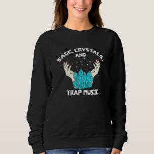 Sweatshirt Sage Crystals Trap Musique sorcière guérisseur spi