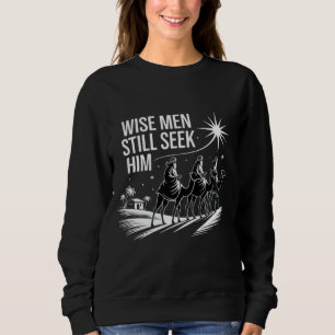 Sweatshirt Sages cherchent encore Jésus Noël chrétien