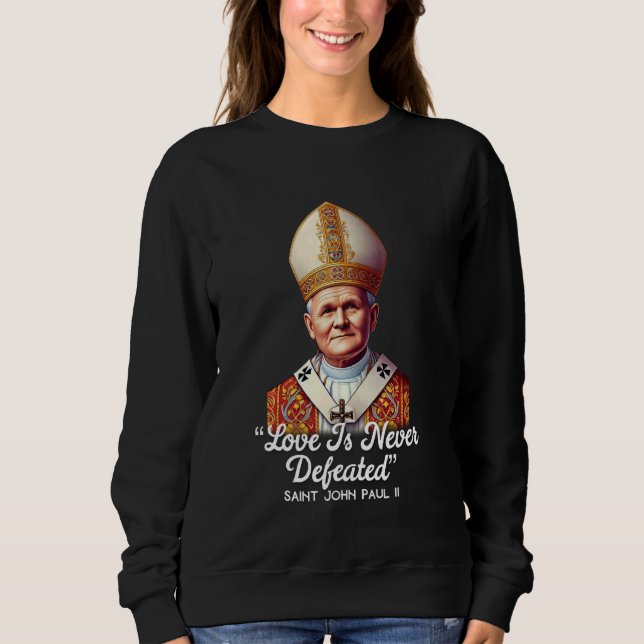 Sweatshirt Saint Jean-Paul II Citations catholiques 3 (Devant)