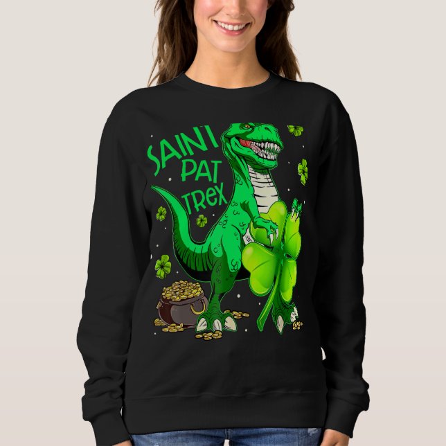 Sweatshirt Saint Pat Rex T Rex Dinosaur Leprechaun St Patrick (Devant)