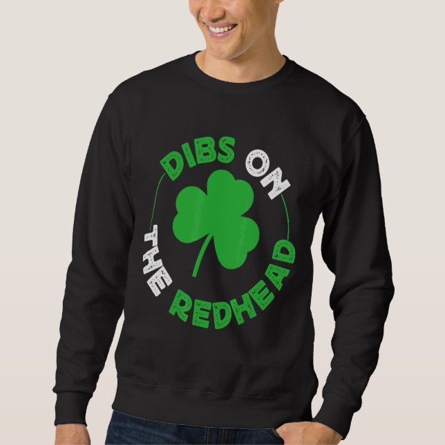 Sweatshirt Saint Patrick's Day Shenanigans Dibs sur la Redhea (Devant)