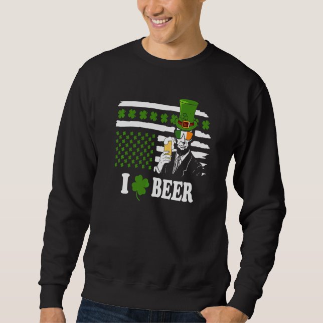 Sweatshirt Saint Pattys Tee & Irish Day Abraham Lincoln Beer (Devant)