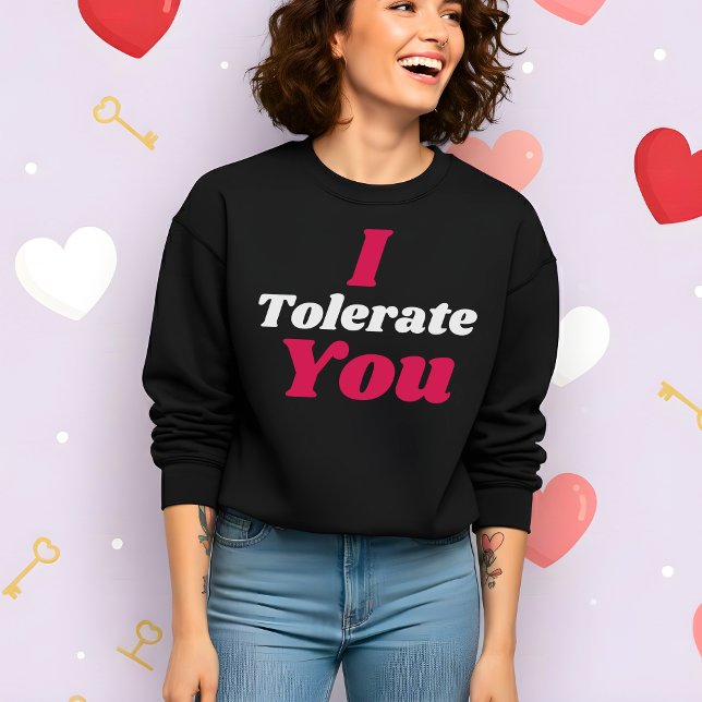 Sweatshirt Saint Valentin drôle que je tolère (Créateur téléchargé)