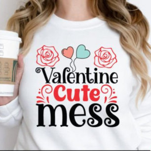 Sweatshirt Saint Valentin mignon gâchis, drôle Saint Valentin