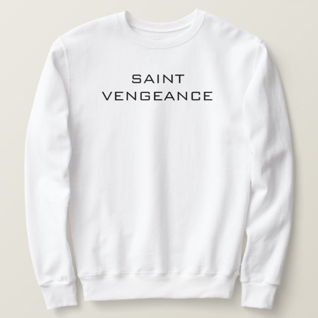 SWEATSHIRT SAINTE VENGEANCE  (Design devant)