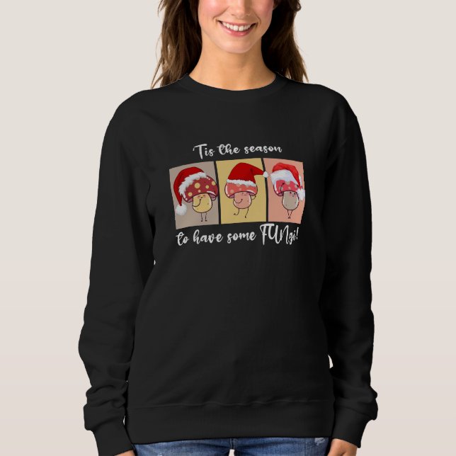 Sweatshirt SAISON DES Champignons DE Noël POUR UN PEU DE FUN- (Devant)