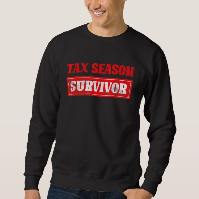 Sweatshirt Saison fiscale Déclaration de revenus des survivan (Devant)