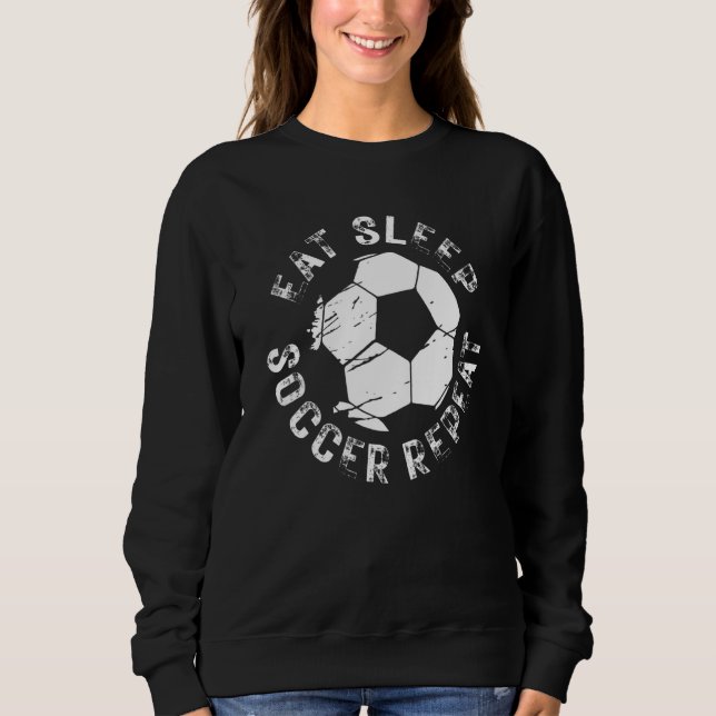 Sweatshirt Sale Et Distante Dire Manger Sleep Soccer Répéter (Devant)