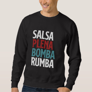 Sweatshirt Salsa Plena Bomba Rumba Puerto Rica Danse