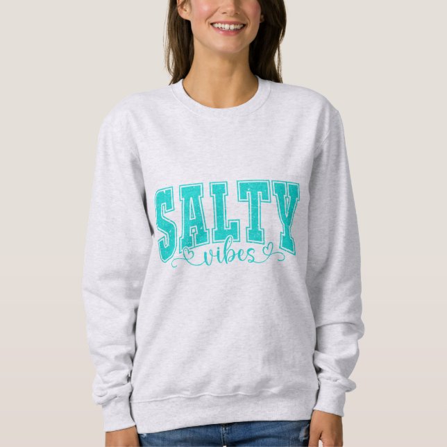 Sweatshirt Salty Vives | Coastal Beach Vibes for Ocean Lovers (Devant)