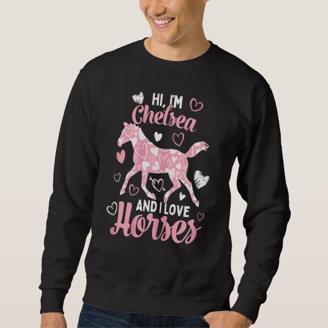 Sweatshirt Salut, je suis Chelsea et j'aime les chevaux migno (Devant)