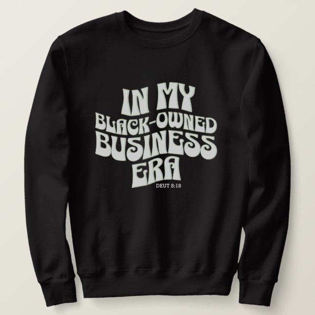 Sweatshirt S'AMUSER DANS MON ÉPOQUE D'AFFAIRES NOIRE A Super  (Design devant)