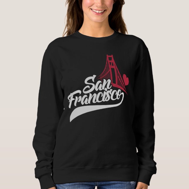 Sweatshirt San Francisco California Bridge Ca Usa Travel (Devant)