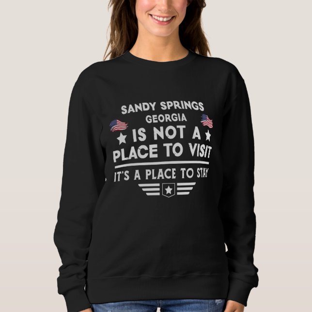 Sweatshirt Sandy Springs Georgia Place to stay USA Town Home  (Devant)