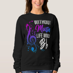 Sweatshirt Sans Musique, La Musique Sonore Serait Plate