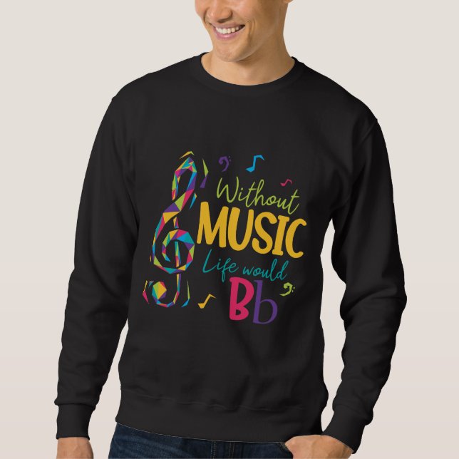 Sweatshirt Sans Musique, La Vie Serait Des Notes Musicales À  (Devant)