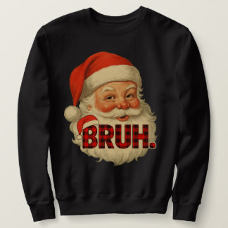 Sweatshirt Santa Bruh Drôles de Pyjamas de Noël | Rouge à Car