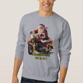 Sweatshirt Santa Claus is riding toward Christmas on a Grey
