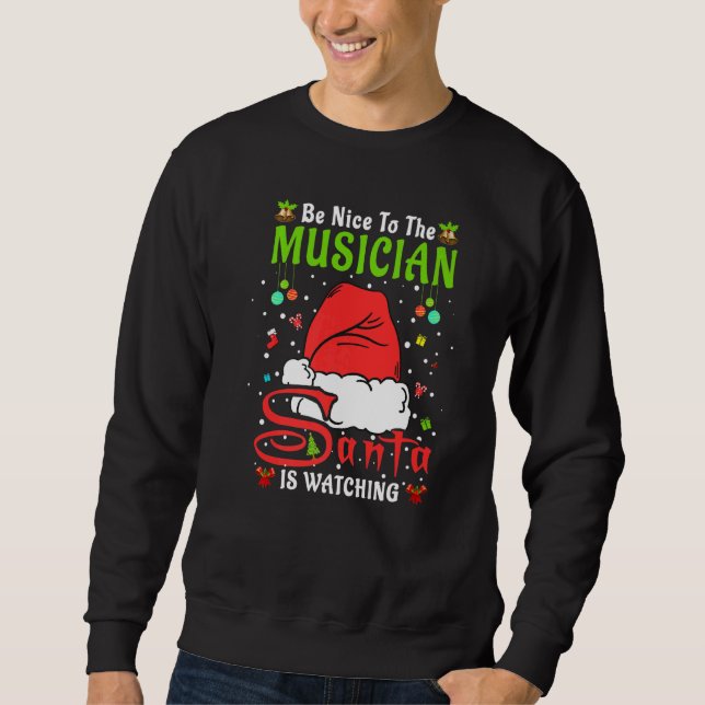 Sweatshirt Santa Xmas Pajamas Be Nice To The Musician Christm (Devant)