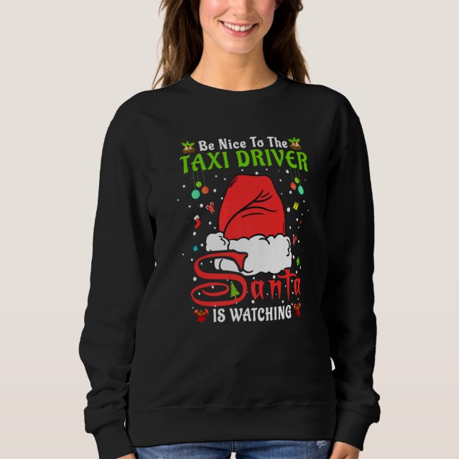 Sweatshirt Santa Xmas Pajamas Be Nice To The Taxi Driver Chri (Devant)
