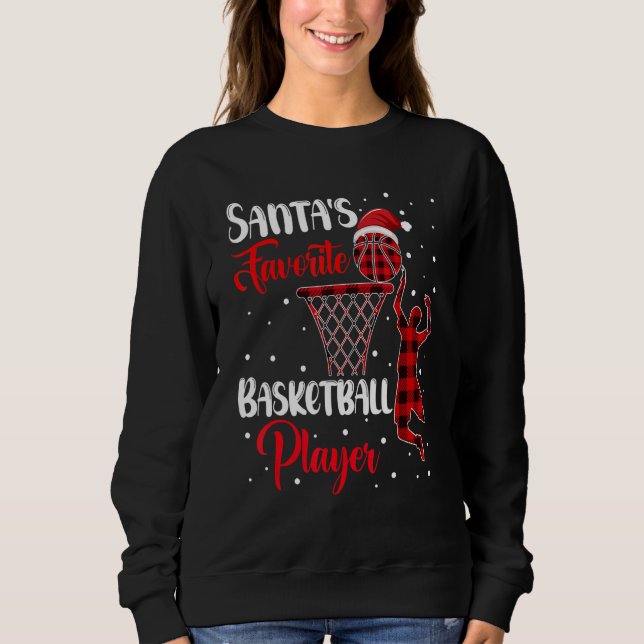 Sweatshirt Santa's Favorite Basketball Player Christmas Quote (Devant)