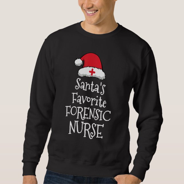 Sweatshirt Santas Favorite Forensic Nurse   Christmas     (Devant)