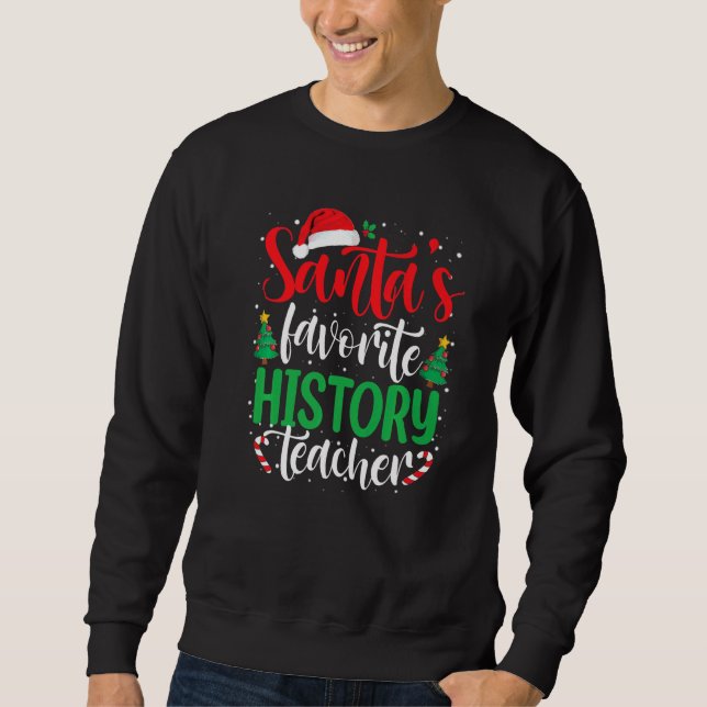 Sweatshirt Santa's Favorite History Teacher Christmas Santa H (Devant)