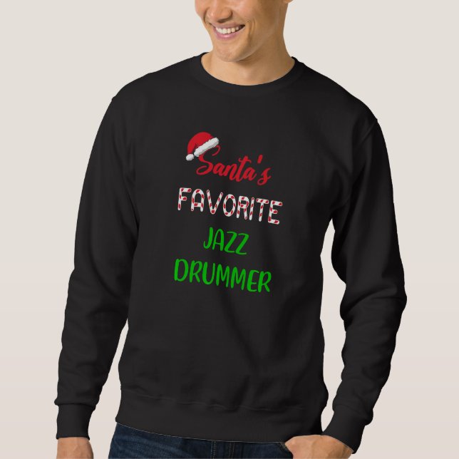 Sweatshirt Santas Favorite Jazz Drummer  Funny jazz drum Chri (Devant)